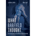What Barfield Thought: An Introduction to the Work of Owen Barfield - Paperback