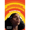La Formación de Yolanda La Bruja: (The Making of Yolanda La Bruja Spanish Edition) - Paperback
