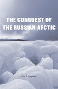 Conquest of the Russian Arctic - Hardcover