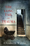 The Long Tail of Trauma: A Memoir - Paperback