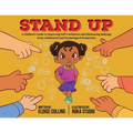 Stand Up: A Children's Guide to Improving Self-Confidence and Eliminating Bullying: From a Behavioral and Psychological Perspective - Paperback
