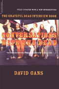 Conversations with the Dead: The Grateful Dead Interview Book - Paperback