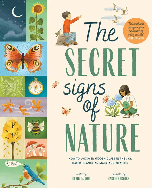 The Secret Signs of Nature: How to Uncover Hidden Clues in the Sky, Water, Plants, Animals, and Weather - Hardcover