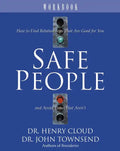 Safe People Workbook: How to Find Relationships That Are Good for You and Avoid Those That Aren't - Paperback