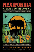 Mexifornia: A State of Becoming - Paperback