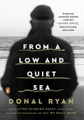 From a Low and Quiet Sea - Paperback
