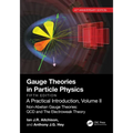 Gauge Theories in Particle Physics, 40th Anniversary Edition: A Practical Introduction, Volume 2: Non-Abelian Gauge Theories: QCD and the Electroweak - Paperback