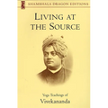 Living at the Source: Yoga Teachings of Vivekananda - Paperback