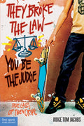 They Broke the Law; You Be the Judge: True Cases of Teen Crime - Paperback