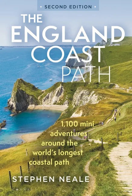 The England Coast Path 2nd Edition: 1,100 Mini Adventures Around the World's Longest Coastal Path - Paperback