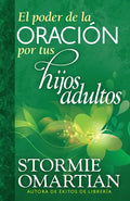 El Poder de la Oración Por Tus Hijos Adultos = The Power of Praying for Your Adult Children - Paperback