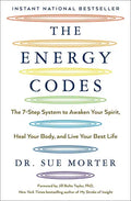 The Energy Codes: The 7-Step System to Awaken Your Spirit, Heal Your Body, and Live Your Best Life - Paperback