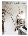 The Foraged Home - Hardcover
