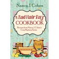 A Bad Hair Day Cookbook: Recipes from Nancy J. Cohen's Cozy Mystery Series - Paperback