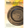 Rebuilt from Broken Glass: A German Jewish Life Remade in America - Hardcover
