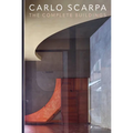 Carlo Scarpa: The Complete Buildings - Hardcover
