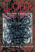Lucifer Rising: A Book of Sin, Devil Worship & Rock'n'roll - Paperback