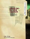 Shadows in the Asylum: The Case Files of Dr. Charles Marsh - Paperback