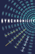 Synchronicity: The Epic Quest to Understand the Quantum Nature of Cause and Effect - Hardcover