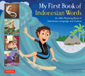 My First Book of Indonesian Words: An ABC Rhyming Book of Indonesian Language and Culture - Hardcover