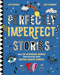 Perfectly Imperfect Stories: Meet 28 Inspiring People and Discover Their Mental Health Stories - Hardcover