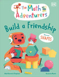 The Math Adventurers Build a Friendship: Discover Shapes - Hardcover