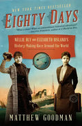 Eighty Days: Nellie Bly and Elizabeth Bisland's History-Making Race Around the World - Paperback