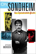 On Sondheim: An Opinionated Guide - Hardcover