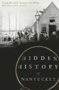 Hidden History of Nantucket - Paperback