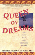 Queen of Dreams: The Story of a Yaqui Dreaming Woman - Paperback