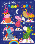 Goodnight Little Groovicorns - Board Book