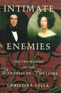 Intimate Enemies: The Two Worlds of Baroness de Pontalba - Paperback
