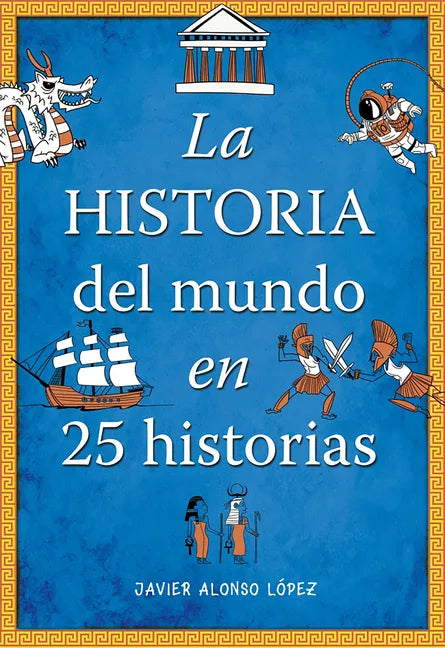 La Historia del Mundo En 25 Historias / The History of the World in 25 Stories - Paperback