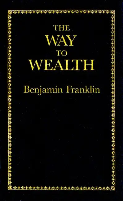 The Way to Wealth - Hardcover