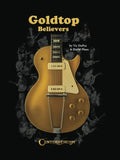 Goldtop Believers: The Les Paul Golden Years - Hardcover