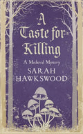A Taste for Killing: The Intriguing Medieval Mystery Series - Paperback