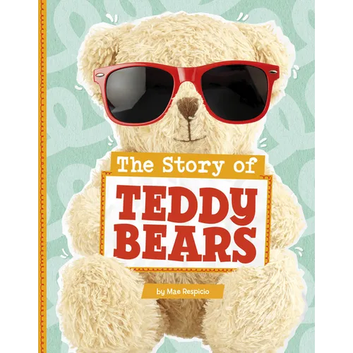 The Story of Teddy Bears - Paperback