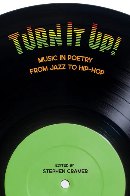 Turn It Up!: Music in Poetry from Jazz to Hip-Hop - Paperback