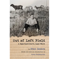 Out of Left Field: A Sportswriter's Last Word - Paperback