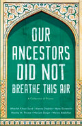 Our Ancestors Did Not Breathe This Air - Paperback