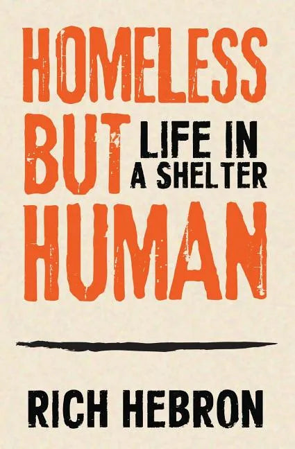 Homeless but Human: Life in a Shelter - Paperback