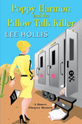 Poppy Harmon and the Pillow Talk Killer - Hardcover