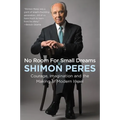 No Room for Small Dreams: Courage, Imagination, and the Making of Modern Israel - Paperback