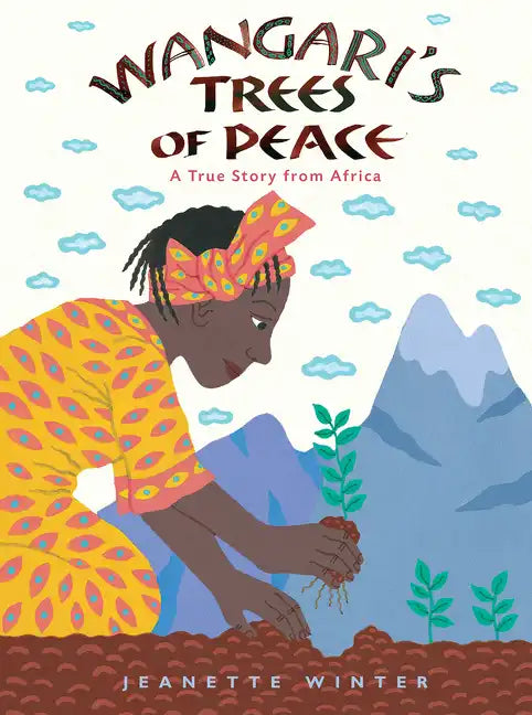 Wangari's Trees of Peace: A True Story from Africa - Paperback