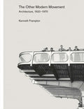 The Other Modern Movement: Architecture, 1920-1970 - Hardcover