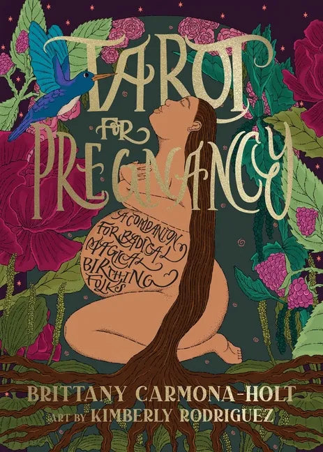 Tarot for Pregnancy: A Companion for Radical Magical Birthing Folks - Paperback