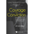Courage and Conviction: Ethical Dilemmas, Decision-Making, and Resolutions - Hardcover