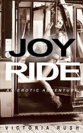 Joy Ride: An Erotic Adventure - Paperback