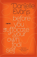 Before You Suffocate Your Own Fool Self - Paperback