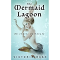 The Mermaid Lagoon: Adult Fairy Tales ( Fantasy Erotica ) - Paperback